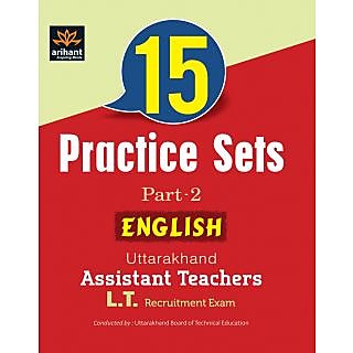 Arihant 15 Practice Sets (Part 2) Uttarakhand Assistant Teachers L.T. ENGLISH Recruitment Examination